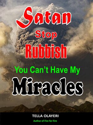 cover image of Satan Stop Rubbish! You Can't Have My Miracles